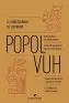 POPOL VUH. EL LIBRO SAGRADO DE LOS MAYAS