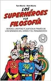 LOS SUPERHEROES Y LA FILOSOFIA