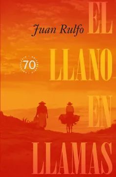 EL LLANO EN LLAMAS EDICIÓN CONMEMORATIVA 70 AÑOS