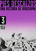 PIES DESCALZOS 3: UNA HISTORIA DE HIROSHIMA