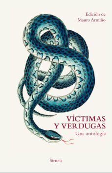 VICTIMAS Y VERDUGAS UNA ANTOLOGIA