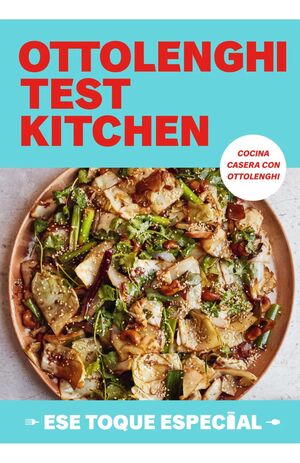 OTTOLENGHI TEST KITCHEN: ESE TOQUE ESPECIAL (SERIE OTK 2)