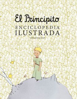 EL PRINCIPITO ENCICLOPEDIA ILUSTRADA