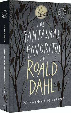 LOS FANTASMAS FAVORITOS DE ROALD DAHL