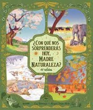 CON QUE NOS SORPRENDERÁS HOY, MADRE NATURALEZA