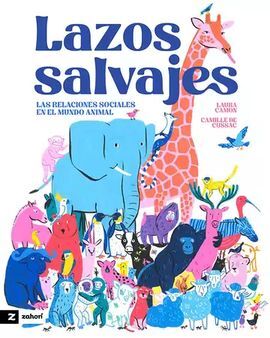 LAZOS SALVAJES. EXPLORA LA VIDA SOCIAL DE LOS ANIMALES