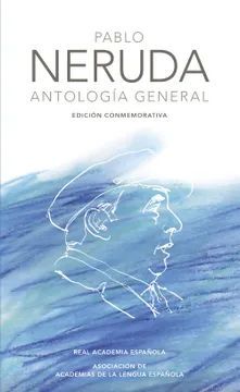 ANTOLOGÍA GENERAL PABLO NERUDA
