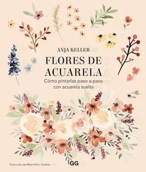 FLORES DE ACUARELA: CÓMO PINTARLAS PASO A PASO CON ACUARELA SUELTA
