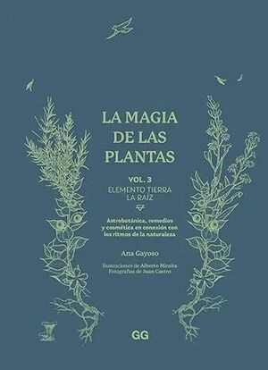 LA MAGIA DE LAS PLANTAS VOLUMEN 3 ELEMENTO TIERRA LA RAIZ