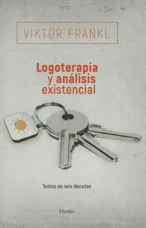 LOGOTERAPIA Y ANALISIS EXISTENCIAL