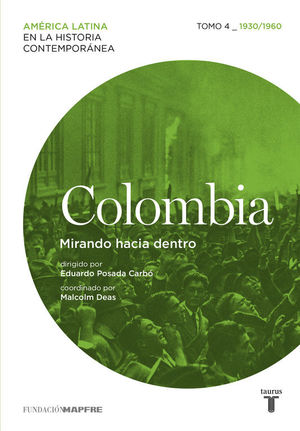COLOMBIA. MIRANDO HACIA DENTRO. TOMO 4 (1930-1960)
