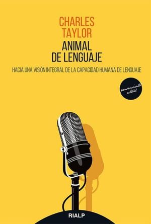 ANIMAL DE LENGUAJE : HACIA UNA VISIÓN INTEGRAL DE LA CAPACIDAD HUMANA DE LENGUAJE