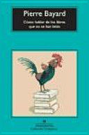 COMO HABLAR DE LOS LIBROS QUE NO SE HAN LEIDO