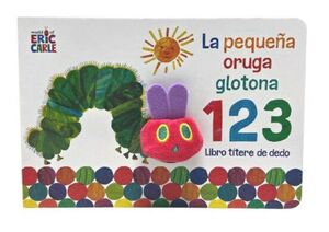 LA PEQUEÑA ORUGA GLOTONA 1 2 3: LIBRO TITERE DE DEDO