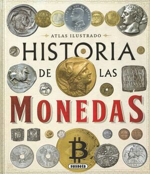 ATLAS ILUSTRADO HISTORIA DE LA MONEDA