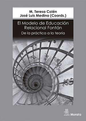 EL MODELO DE EDUCACIÓN RELACIONAL FONTÁN. DE LA PRÁCTICA A LA TEORÍA