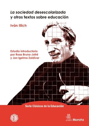LA SOCIEDAD DESESCOLARIZADA Y OTROS TEXT