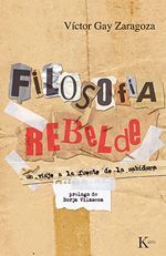 FILOSOFÍA REBELDE: UN VIAJE A LA FUENTE DE LA SABIDURÍA