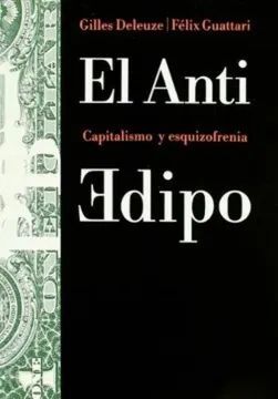 EL ANTI EDIPO: CAPITALISMO Y ESQUIZOFRENIA
