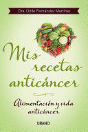 MIS RECETAS ANTICANCER. ALIMENTACION Y VIDA ANTICANCER