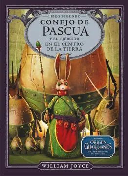 LIBRO SEGUNDO: EL CONEJO DE PASCUA Y SUS EJERCITO EN EL CENTRO DE LA TIERRA