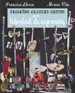 LIBRO. PEQUEÑOS GRANDES GESTOS POR LA LIBERTAD DE EXPRESIÓN
