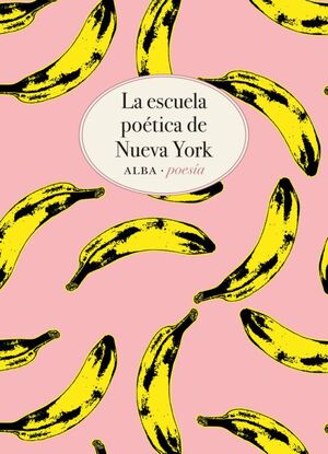 LA ESCUELA POETICA DE NUEVA YORK. LA ANTOLOGÍA