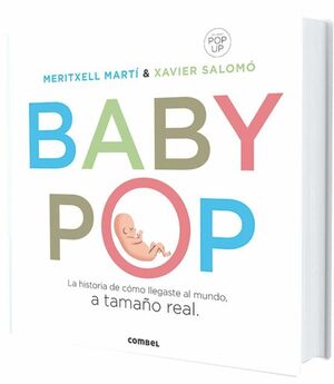 BABY POP. LA HISTORIA DE COMO LLEGASTE AL MUNDO