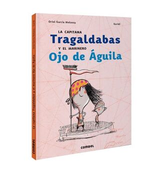 LA CAPITANA TRAGALDABAS Y EL MARINERO OJO DE AGUILA