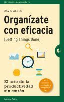 ORGANIZATE CON EFICACIA  GETTING THINGS DONE