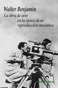 LA OBRA DE ARTE EN LA EPOCA DE LA REPRODUCCION MECANICA
