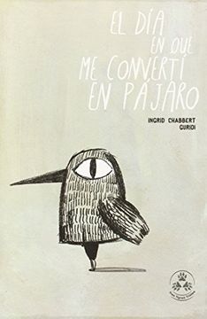 EL DIA EN QUE ME CONVERTI EN PAJARO