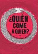 ¿QUIÉN COME A QUIÉN?