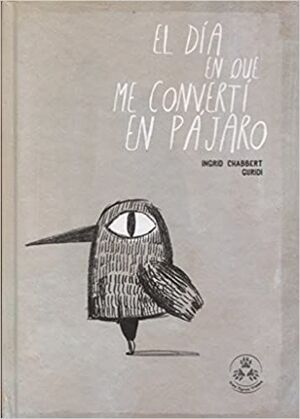 EL DIA EN QUE ME CONVERTÍ EN PAJARO