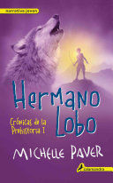 CRÓNICAS DE LA PREHISTORIA 1. HERMANO LOBO