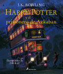 HARRY POTTER Y EL PRISIONERO DE AZKABAN. ILUSTRADO.