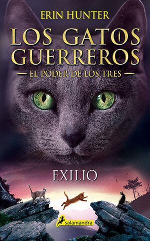 EXILIO (LOS GATOS GUERREROS  EL PODER DE LOS TRES 3)