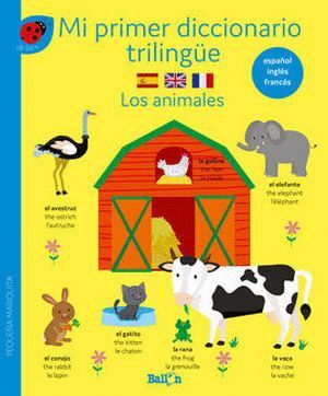 MI PRIMER DICCIONARIO TRILINGÜE: LOS ANIMALES