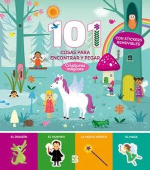 CRIATURAS MÁGICAS 101 COSAS PARA ENCONTRAR Y PEGAR