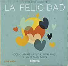 EL PEQUEÑO LIBRO DE LA FELICIDAD