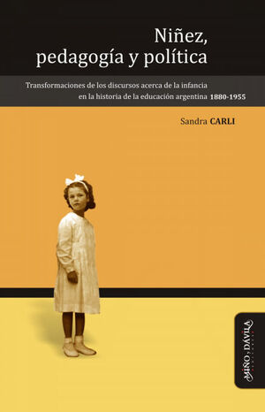 NIÑEZ, PEDAGOGÍA Y POLÍTICA