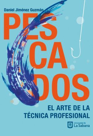 PESCADOS. EL ARTE DE LA TÉCNICA PROFESIONAL