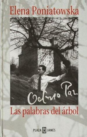 OCTAVIO PAZ LAS PALABRAS DEL ARBOL