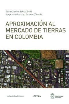 APROXIMACIONES AL MERCADO DE TIERRAS EN COLOMBIA
