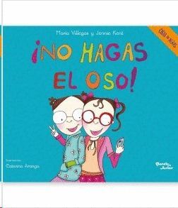 NO HAGAS EL OSO