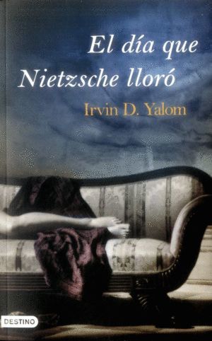 EL DÍA QUE NIETZSCHE LLORO