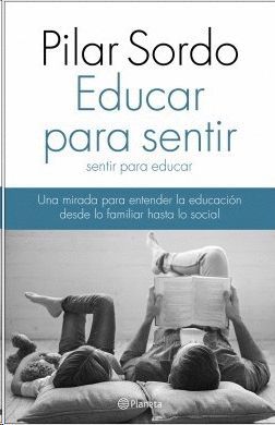 EDUCAR PARA SENTIR, SENTIR PARA EDUCAR