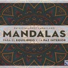 MANDALAS PARA EL EQUILIBRIO Y LA PAZ INTERIOR