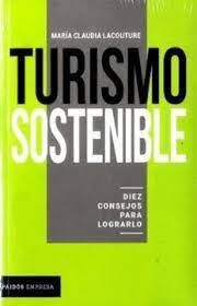 TURISMO SOSTENIBLE. DIEZ CONSEJOS PARA LOGRARLO