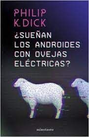 SUEÑAN LOS ANDROIDES CON OVEJAS ELÉCTRICAS